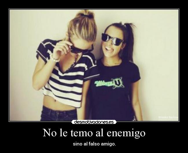 No le temo al enemigo -