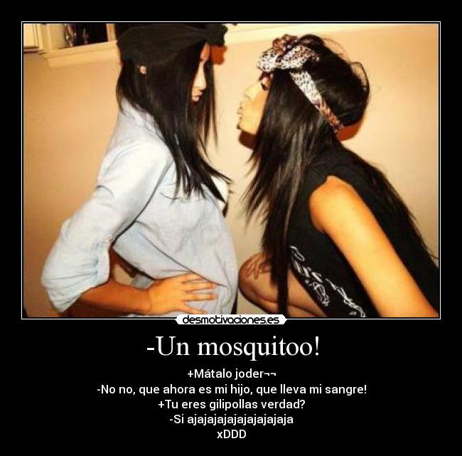 -Un mosquitoo! - 