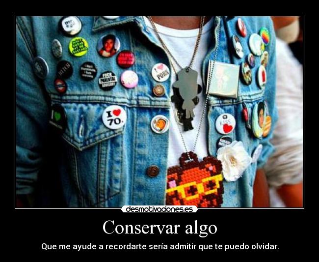 Conservar algo -