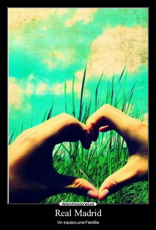 Real Madrid - Un equipo,una Familia