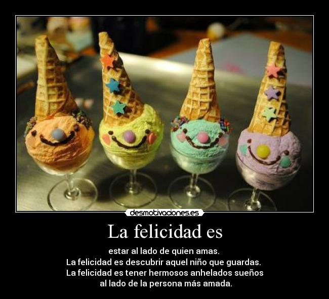 La felicidad es - 