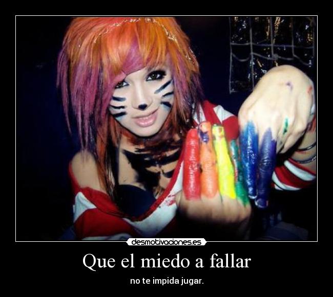 Que el miedo a fallar -