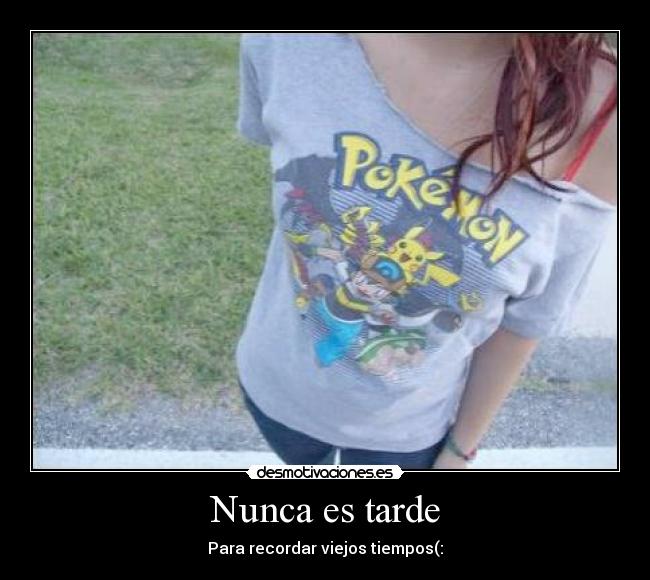 Nunca es tarde - 