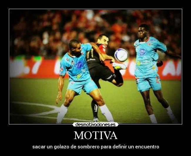 MOTIVA - sacar un golazo de sombrero para definir un encuentro