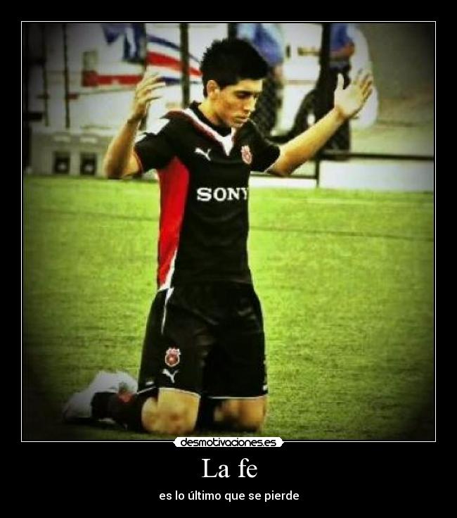 La fe - es lo último que se pierde