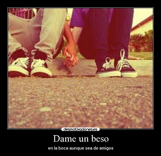 Dame un beso -