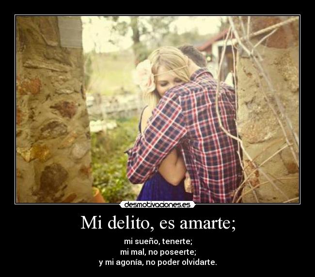 Mi delito, es amarte; - 