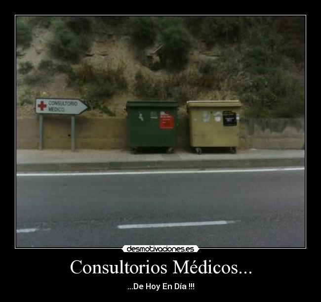 Consultorios Médicos... - ...De Hoy En Día !!!