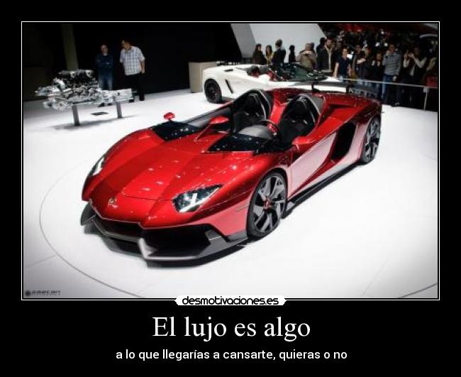 El lujo es algo -