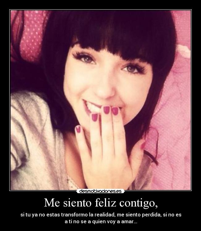 Me siento feliz contigo, - 