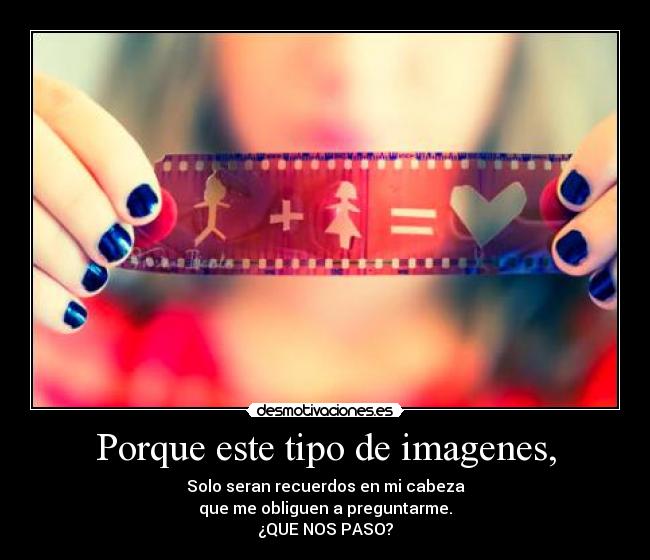 carteles amor desamor estas jugando perderme porque este tipo imagenes que nos paso desmotivaciones