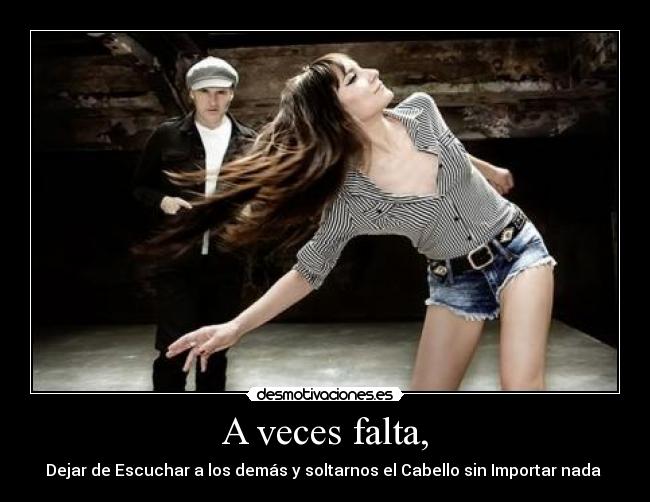 A veces falta, - 