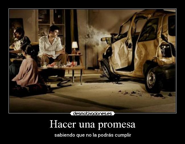 carteles hacer una promesa sabiendo que podras cumplir desmotivaciones