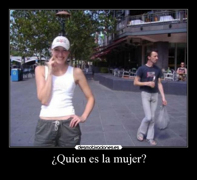 ¿Quien es la mujer? - 