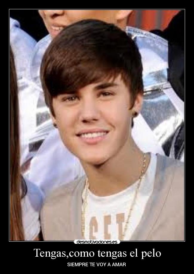 Tengas,como tengas el pelo -