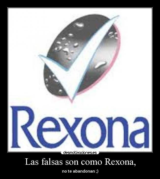 carteles las falsas son como rexona desmotivaciones