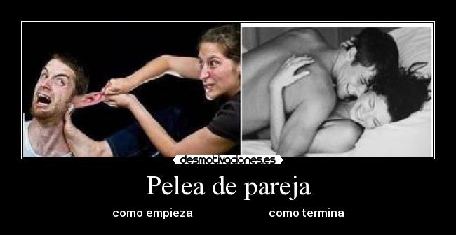 Pelea de pareja - como empieza como termina