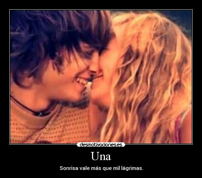 Una - Sonrisa vale más que mil lágrimas.
