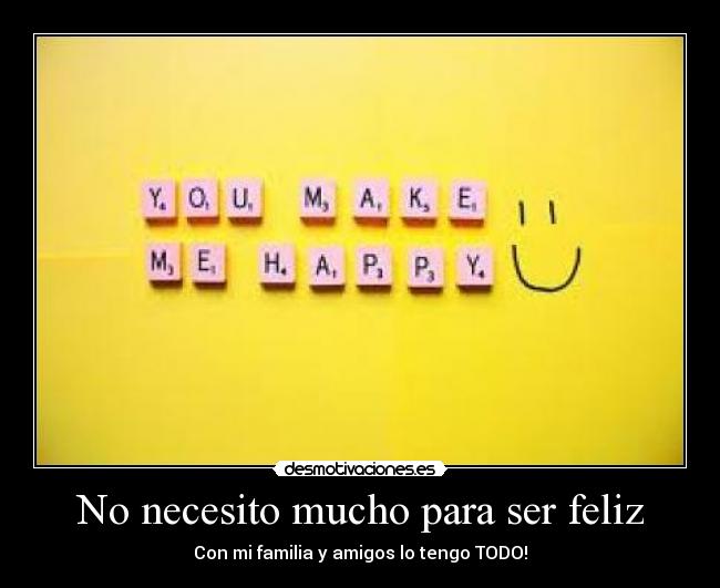 No necesito mucho para ser feliz - 