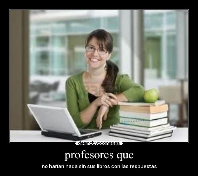 profesores que -