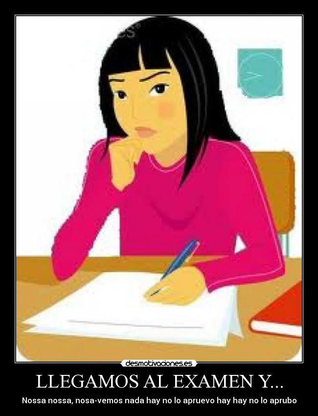 LLEGAMOS AL EXAMEN Y... -