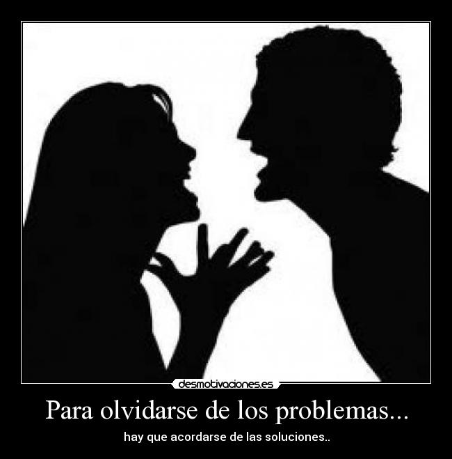 Para olvidarse de los problemas... - 