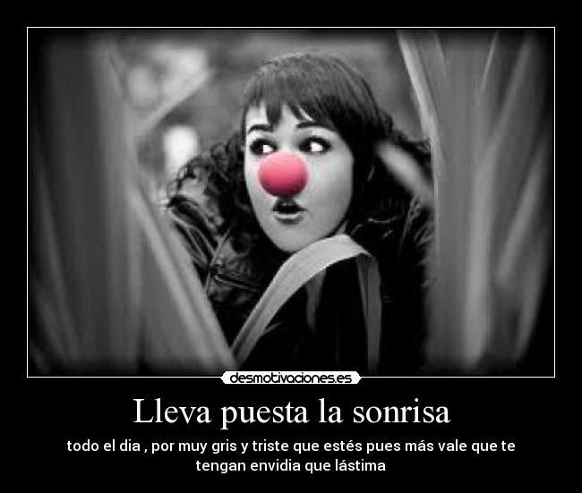 Lleva puesta la sonrisa -