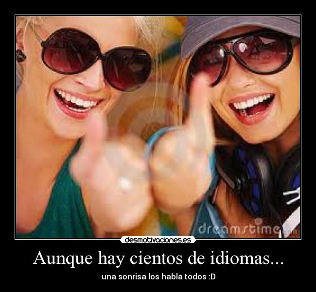 Aunque hay cientos de idiomas... -