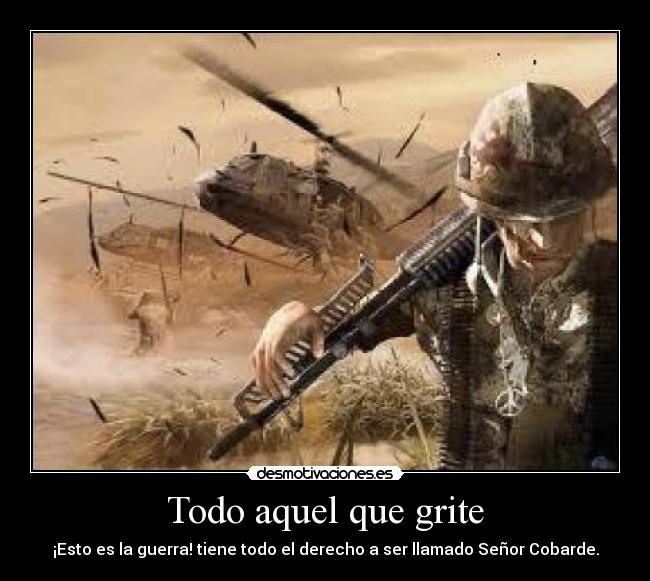 Todo aquel que grite - 