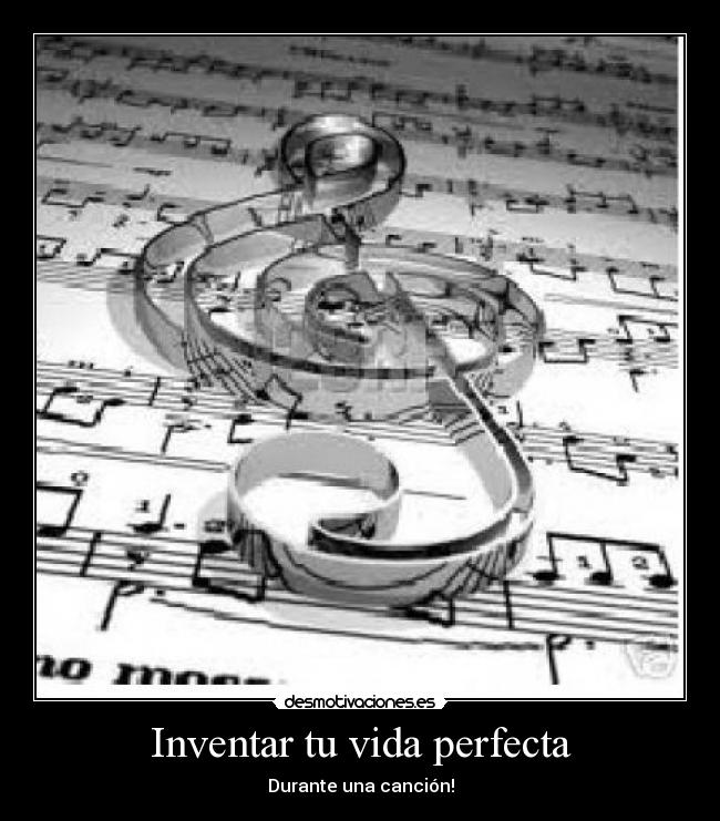 Inventar tu vida perfecta - Durante una canción!