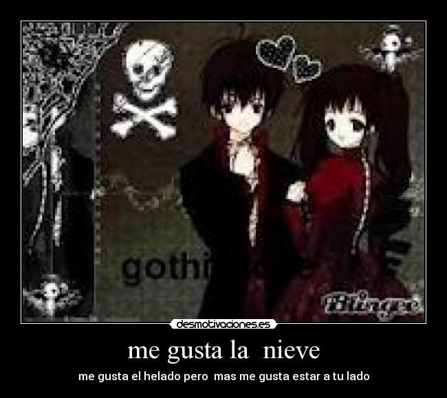 me gusta la nieve - me gusta el helado pero mas me gusta estar a tu lado