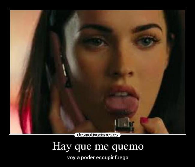 Hay que me quemo - 