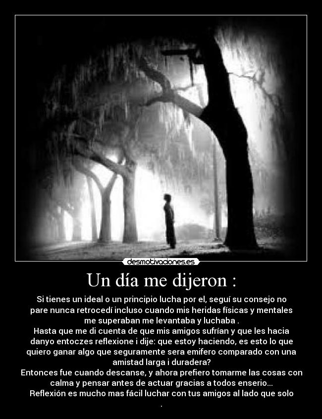 Un día me dijeron : -