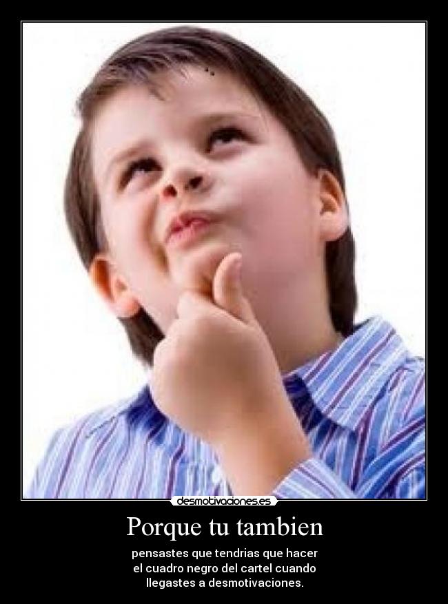 Porque tu tambien -