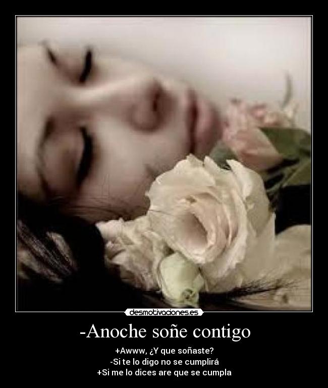 -Anoche soñe contigo -