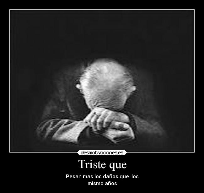 Triste que - 
