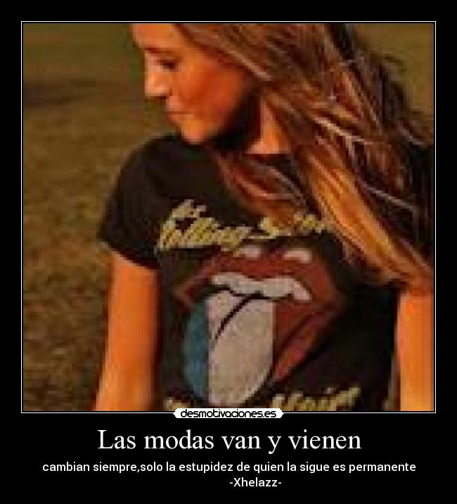 Las modas van y vienen -