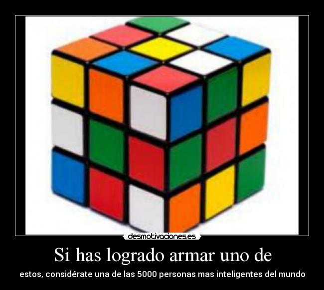 Si has logrado armar uno de -