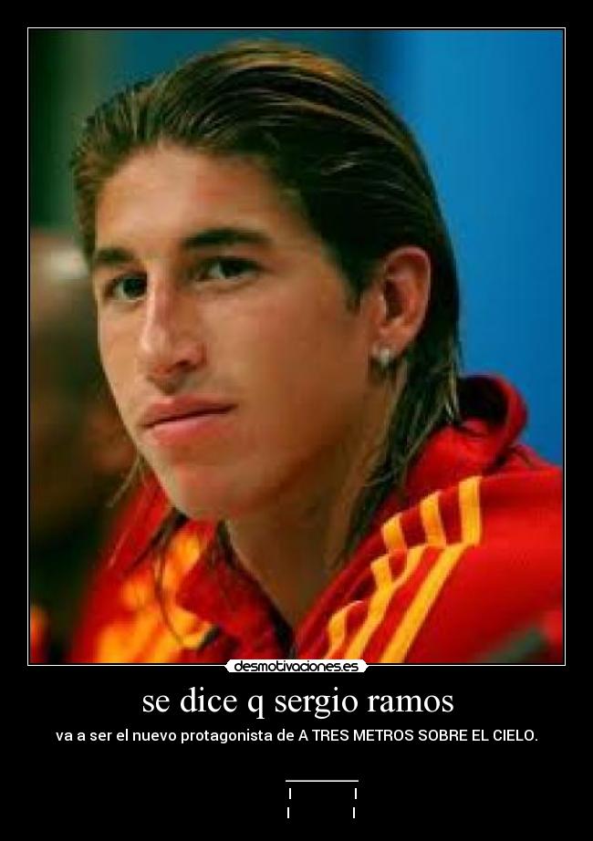 se dice q sergio ramos -