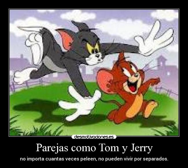 Parejas como Tom y Jerry - 