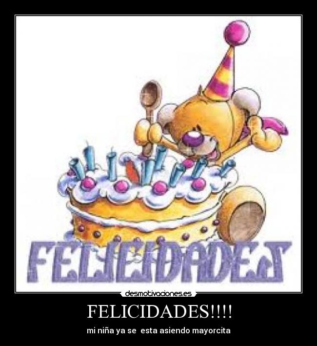FELICIDADES!!!! - mi niña ya se esta asiendo mayorcita