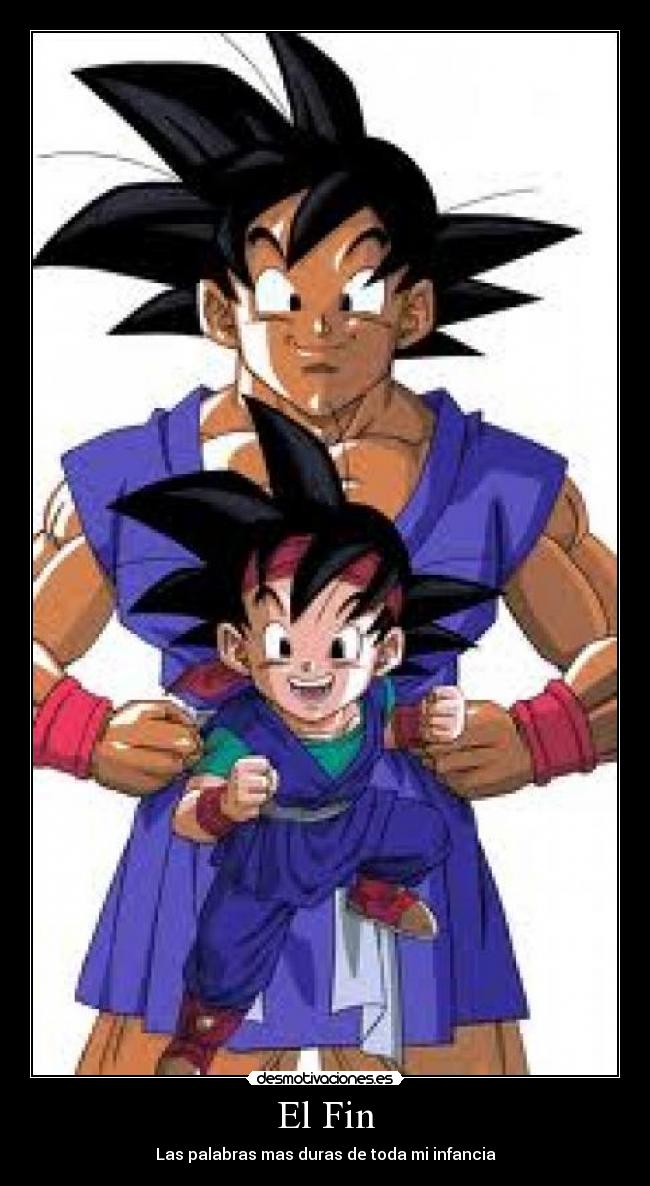 El Fin - Las palabras mas duras de toda mi infancia