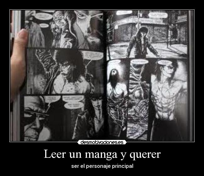 Leer un manga y querer - ser el personaje principal