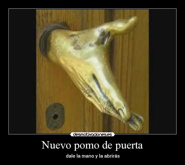 Nuevo pomo de puerta - dale la mano y la abrirás