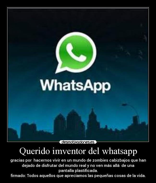 Querido imventor del whatsapp - 