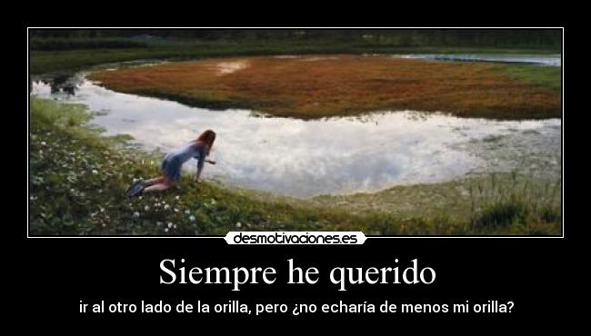 Siempre he querido - 