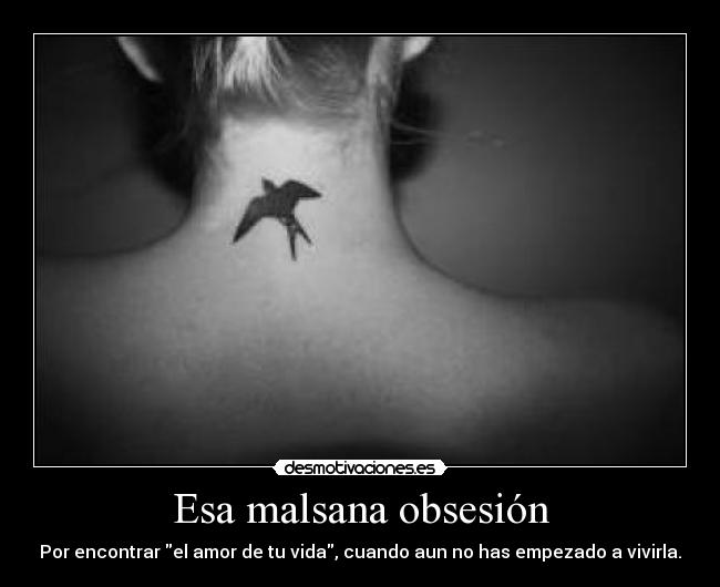 Esa malsana obsesión - 