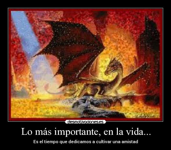 Lo más importante, en la vida... -