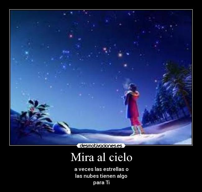 Mira al cielo -