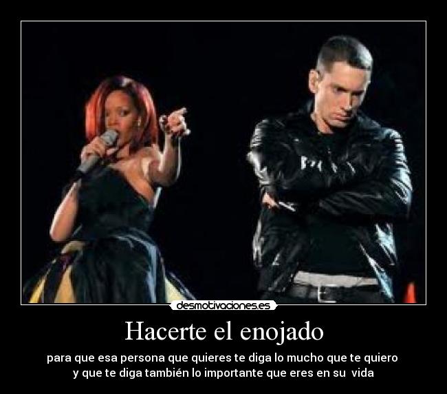 Hacerte el enojado - 